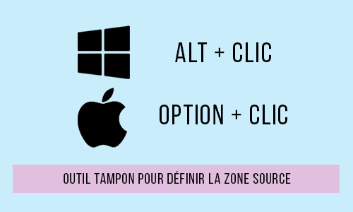 ALT + Clic pour le tampon de duplication