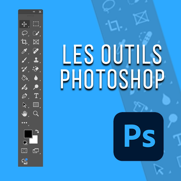 Outils Photoshop la barre d'outils